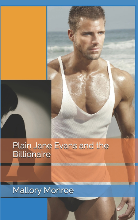 Knjiga Plain Jane Evans and the Billionaire Mallory Monroe