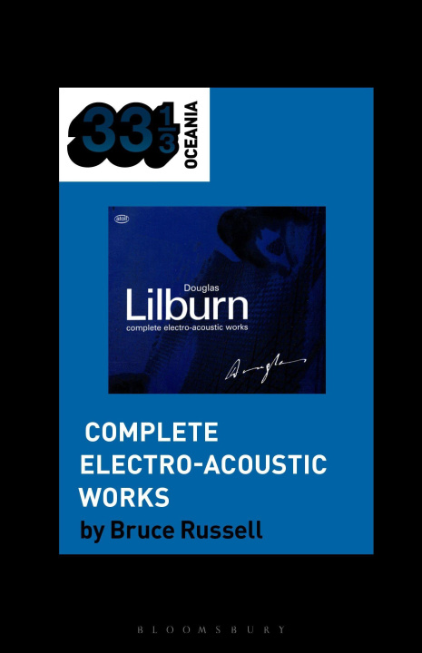 Könyv Douglas Lilburn's Complete Electro-Acoustic Works 