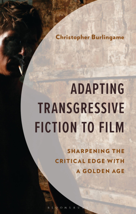 Книга Adapting Transgressive Fiction to Film 