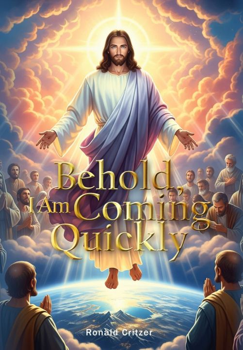 Carte Behold, I Am Coming Quickly Ronald Critzer