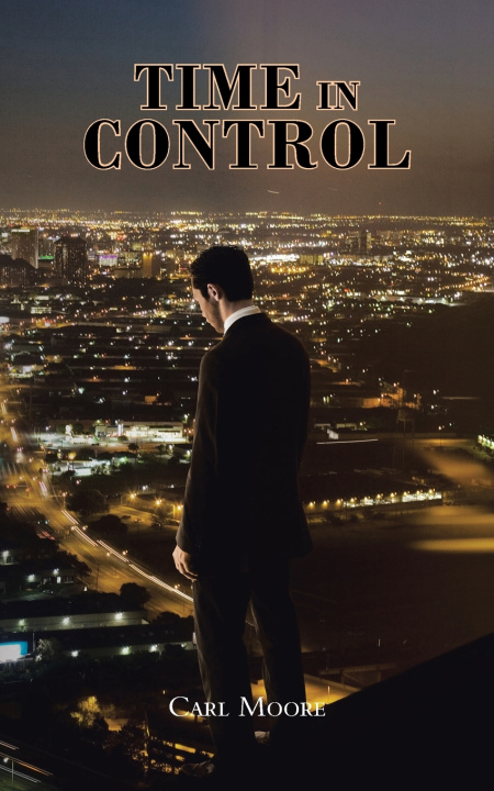 Книга TIME IN CONTROL Carl Moore