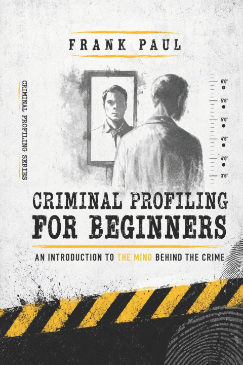 Book Criminal Profiling for Beginners Frank Paul E.