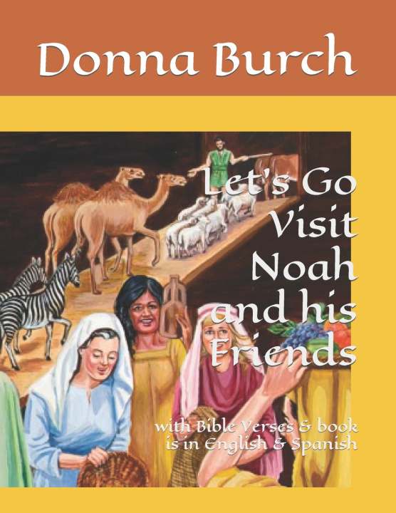 Książka Let's Go Visit Noah and his Friends Donna J Burch