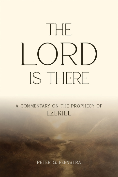 Knjiga The LORD is There Peter G. Feenstra