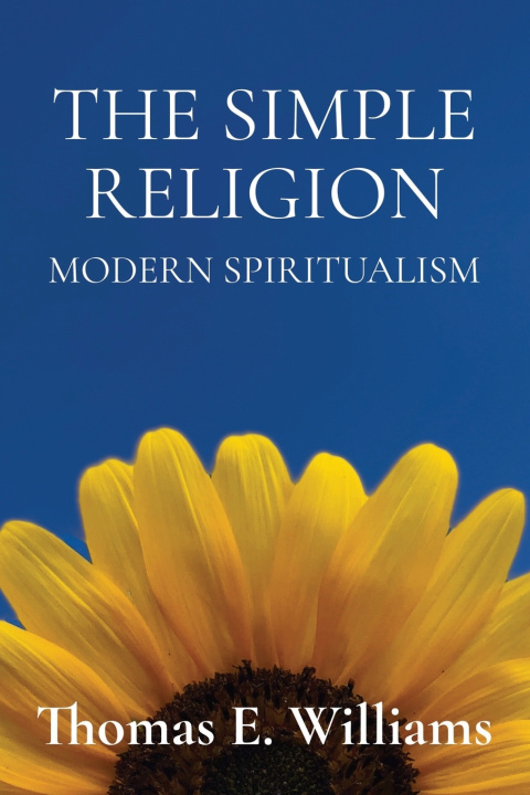 Книга The Simple Religion Thomas E. Williams