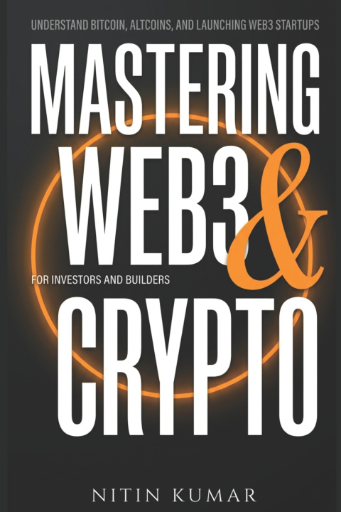 Könyv Mastering Web3 and Crypto Nitin Kumar