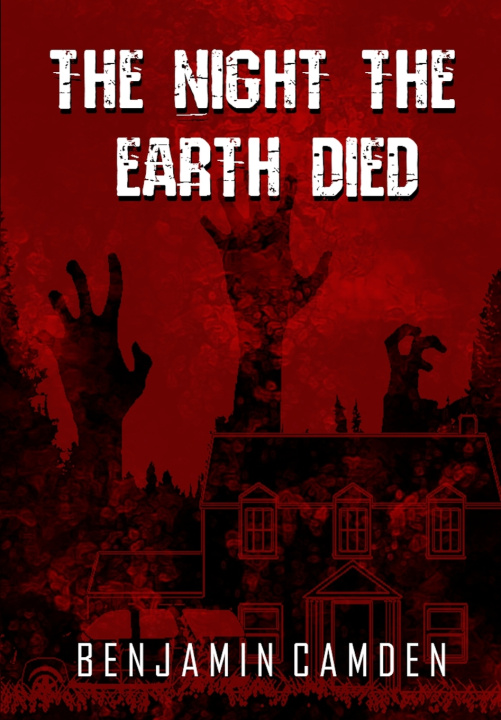 Könyv The Night The Earth Died Benjamin Camden
