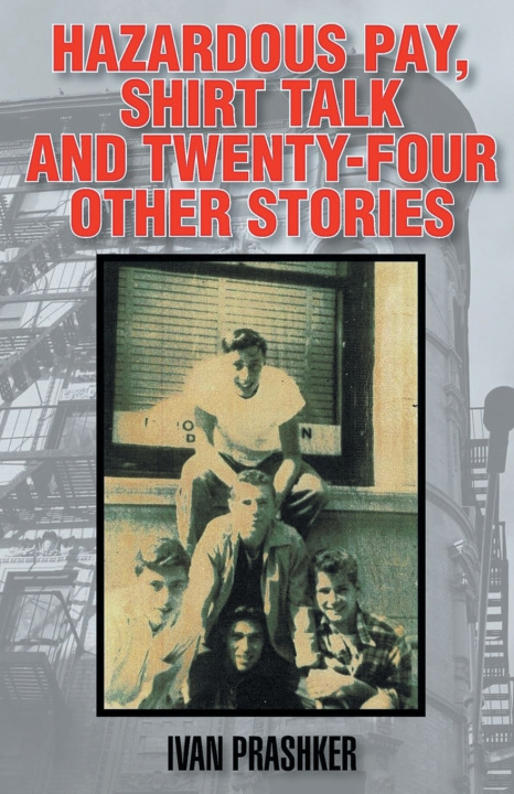 Boek Hazardous Pay, Shirt Talk And Twenty-Four Other Stories Ivan Prashker