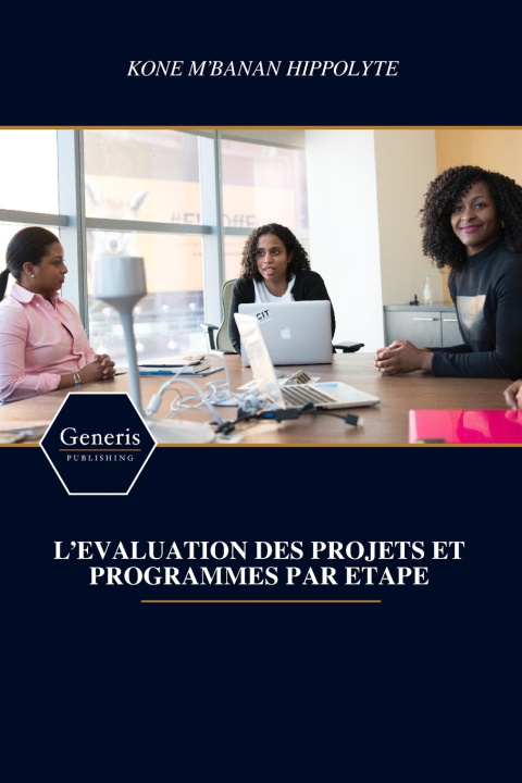 Livro L'EVALUATION DES PROJETS ET PROGRAMMES PAR ETAPE KONE M'BANAN HIPPOLYTE