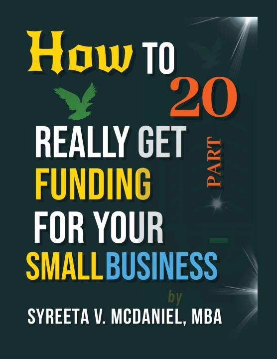 Livro HTRGF Lesson 20, Overview SBA Loan Program Approval Stats MBA Syreeta V. McDaniel
