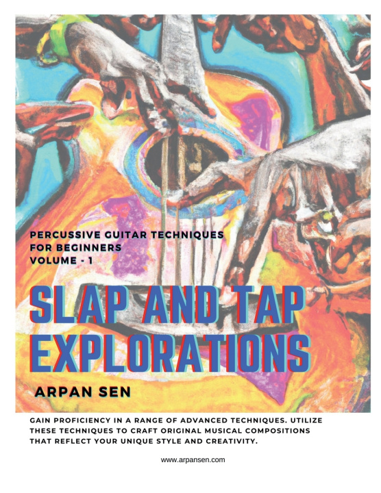 Könyv Slap And Tap Explorations Arpan Sen