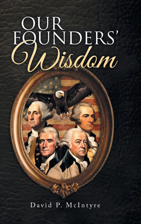 Boek Our Founders' Wisdom David P. McIntyre
