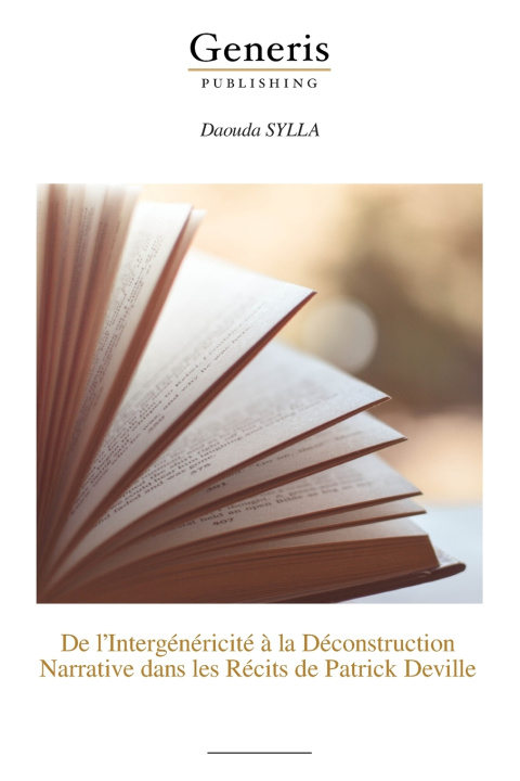 Buch De l'Intergénéricité à la Déconstruction Narrative dans les Récits de Patrick Deville Daouda SYLLA