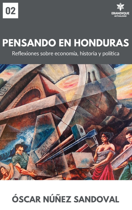 Книга Pensando en Honduras Óscar Núñez Sandoval