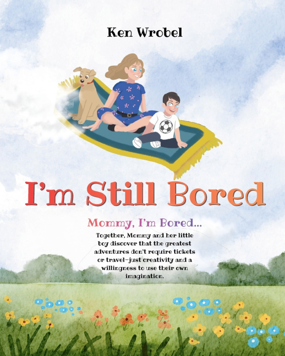 Книга I'm Still Bored Ken Wrobel