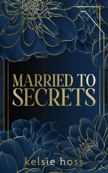 Buch Married to Secrets Kelsie Hoss