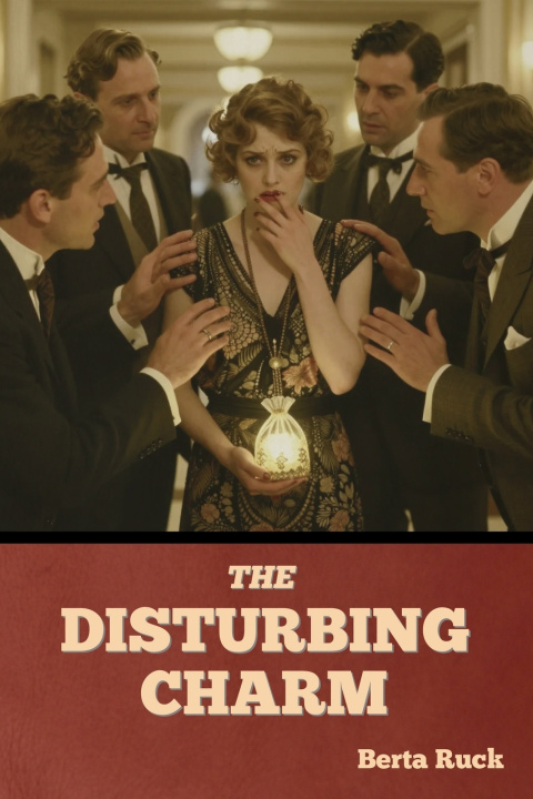 Книга The Disturbing Charm Berta Ruck