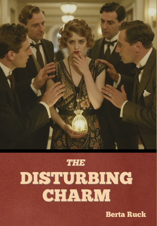 Carte The Disturbing Charm Berta Ruck