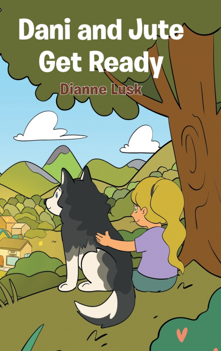 Buch Dani and Jute Get Ready Dianne Lusk