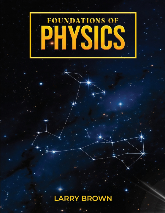 Libro FOUNDATIONS OF PHYSICS Larry Brown