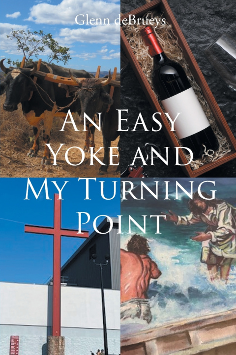 Livro An Easy Yoke and My Turning Point Glenn deBrueys
