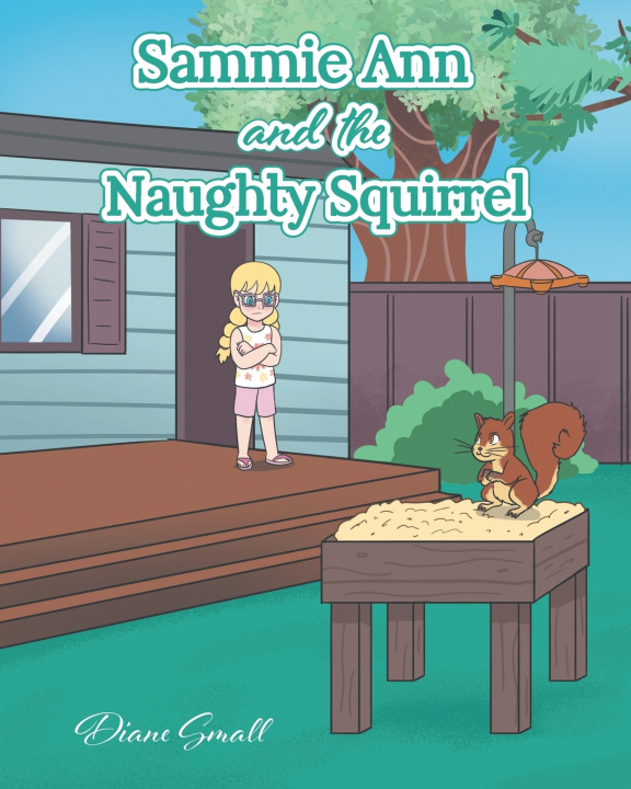 Könyv Sammie Ann and the Naughty Squirrel Diane Small