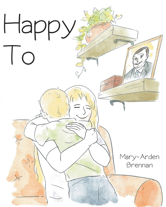 Knjiga Happy To Mary-Arden Brennan