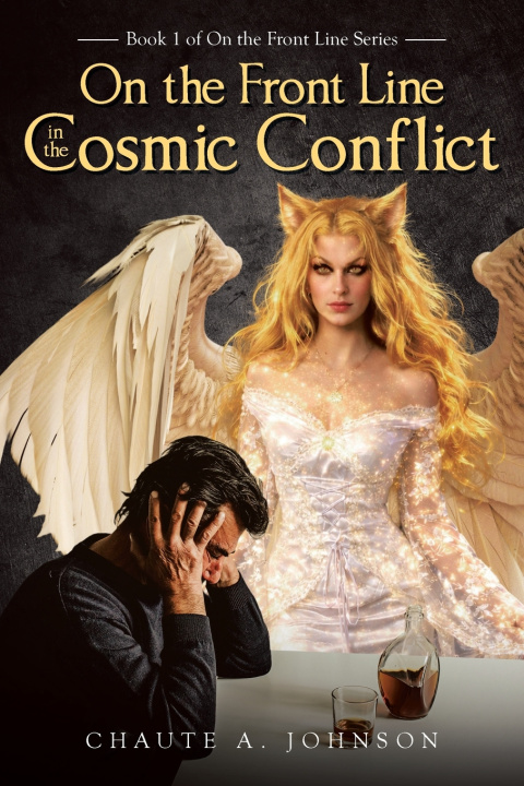 Kniha On the Front Line in the Cosmic Conflict Chaute A. Johnson