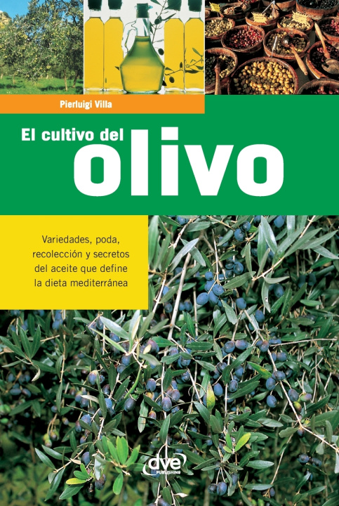Buch El cultivo del olivo Pierluigi Villa