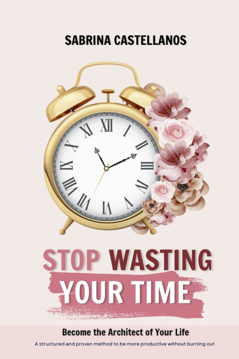 Книга Stop Wasting Your Time Castellanos