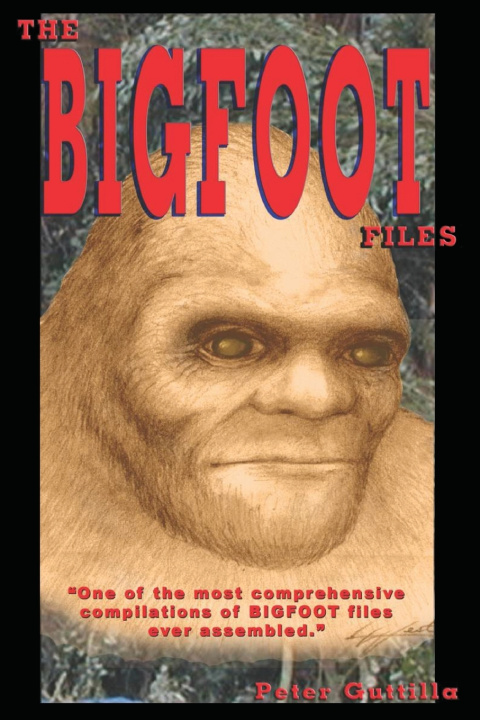 Libro The Bigfoot Files Peter Guttilla