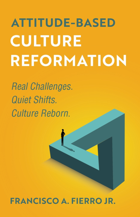 Carte Attitude-Based Culture Reformation Francisco A. Fierro