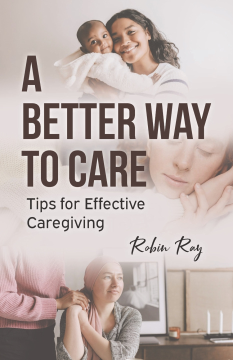 Libro A Better Way to Care Robin Ray