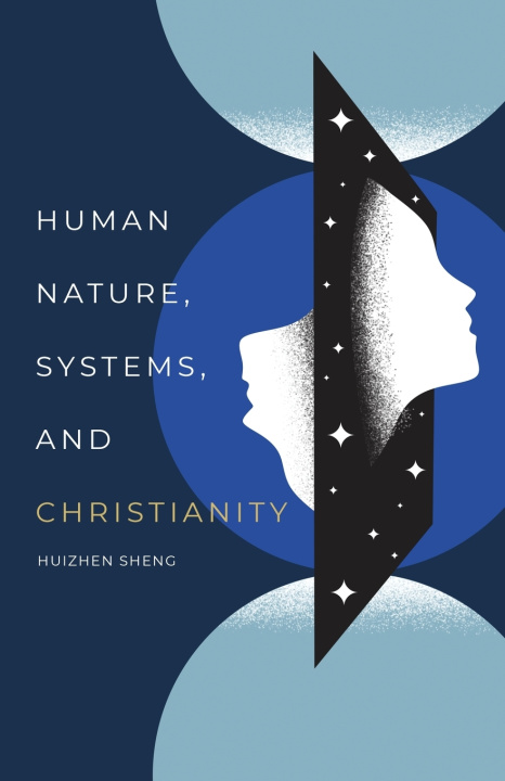 Buch Human Nature, Systems, and Christianity Huizhen Sheng