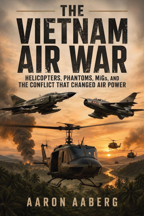 Könyv The Vietnam Air War Aaron Aaberg