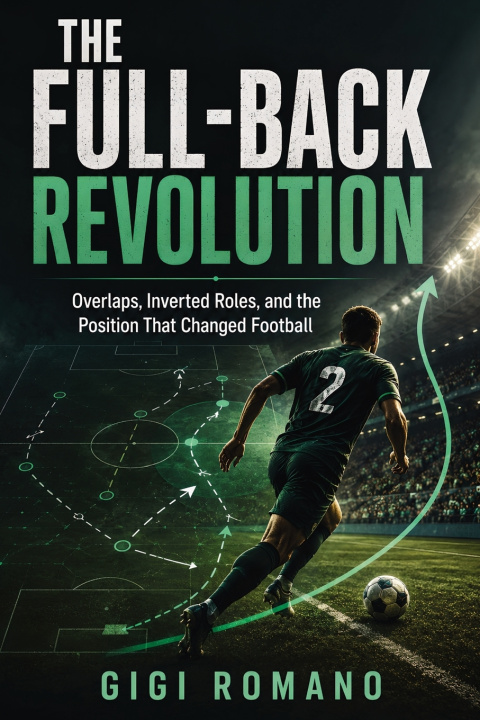 Carte The Full-Back Revolution Gigi Romano
