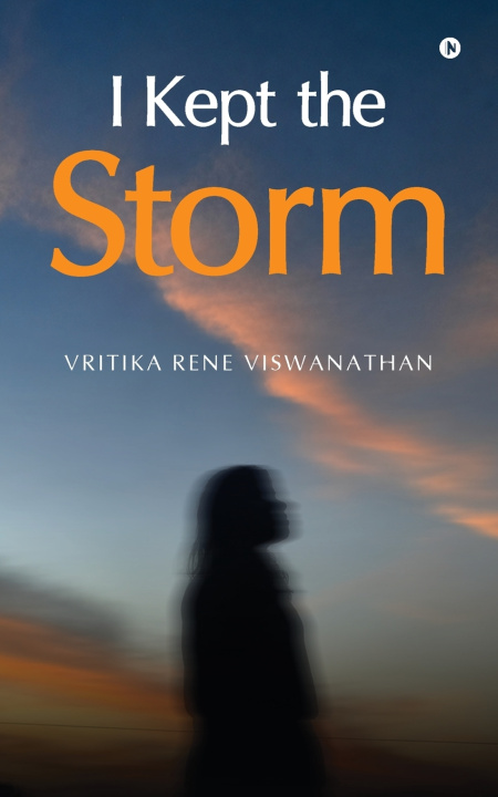 Buch I Kept the Storm Vritika Rene Viswanathan