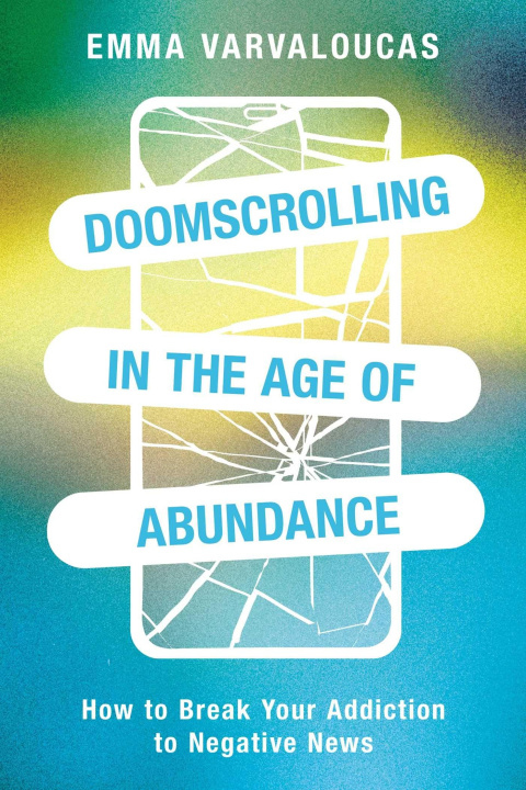Libro Doomscrolling in the Age of Abundance VARVALOUCAS EMMA
