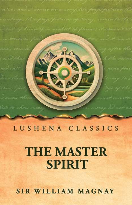 Carte The Master Spirit Sir William Magnay