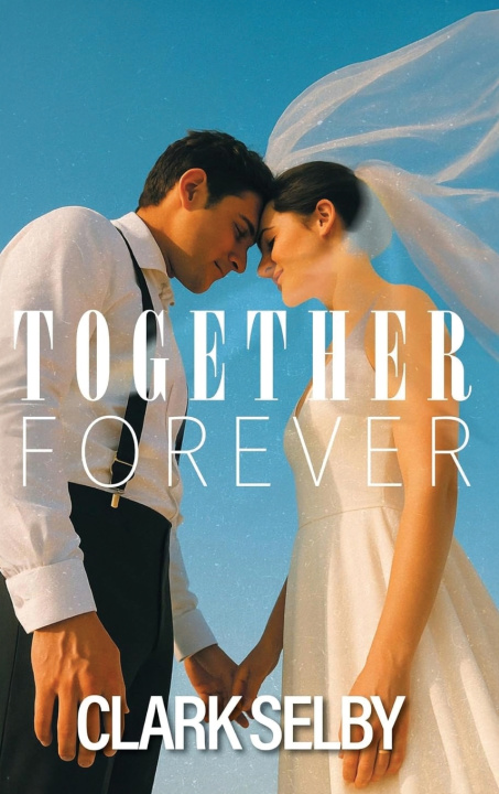 Книга Together Forever Clark Selby