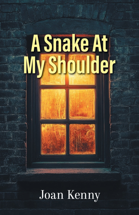 Könyv A Snake At My Shoulder Joan Kenny