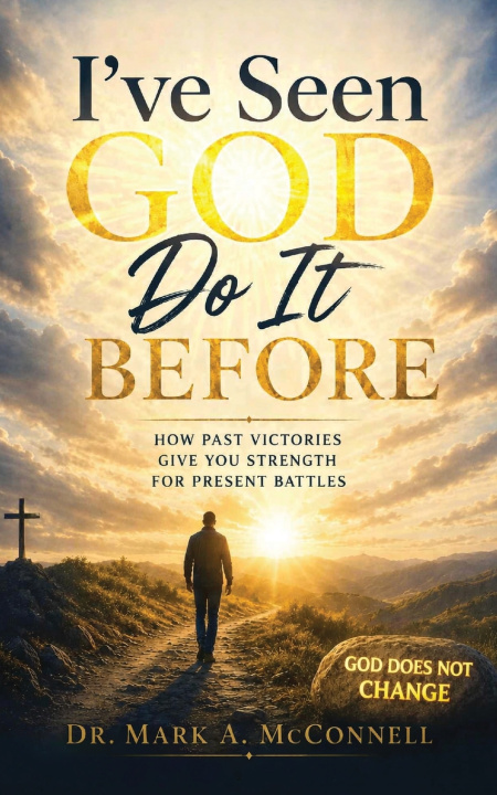 Buch I've Seen God Do It Before Dr. Mark A. McConnell