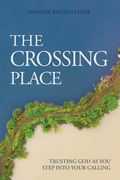 Carte The Crossing Place Amanda Rechsteiner