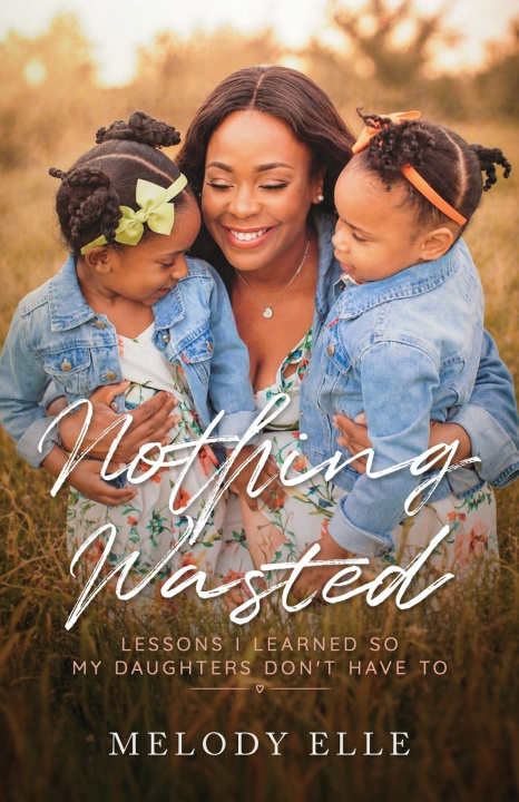 Книга Nothing Wasted Melody Elle
