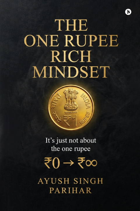 Könyv The One Rupee Rich Mindset AYUSH SINGH PARIHAR