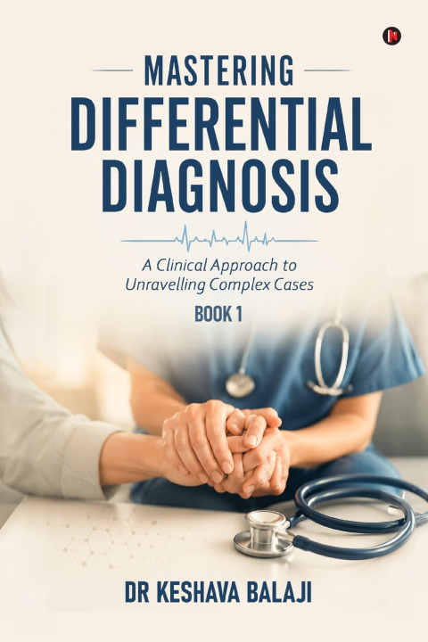 Книга Mastering Differential Diagnosis - Book 1 Dr Keshava Balaji
