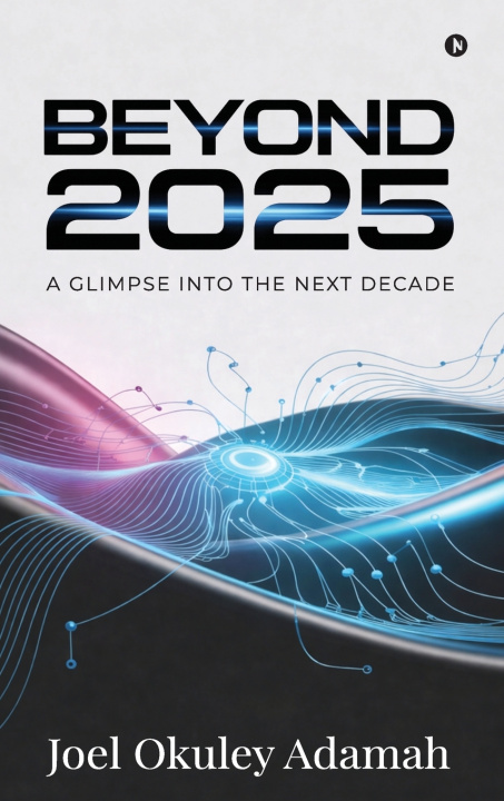 Könyv Beyond 2025 Joel Okuley Adamah