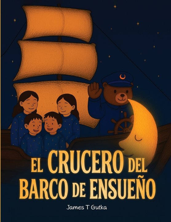 Buch El Crucero Del Barco De Ensueño James T Gutka