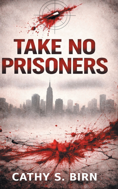 Buch Take No Prisoners Cathy S. Birn