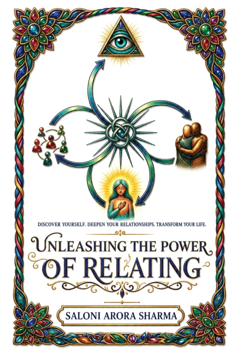 Buch Unleashing the Power of Relating Saloni Arora Sharma